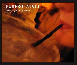 Algopix Similar Product 8 - Buenos Aires: Photographic Confessions