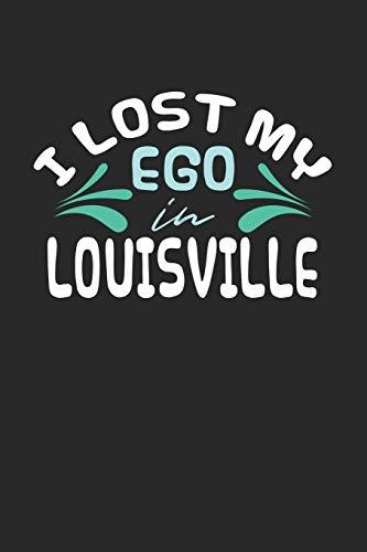 Algopix Similar Product 6 - I lost my ego in Louisville 6x9 