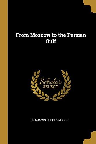 Algopix Similar Product 11 - From Moscow to the Persian Gulf