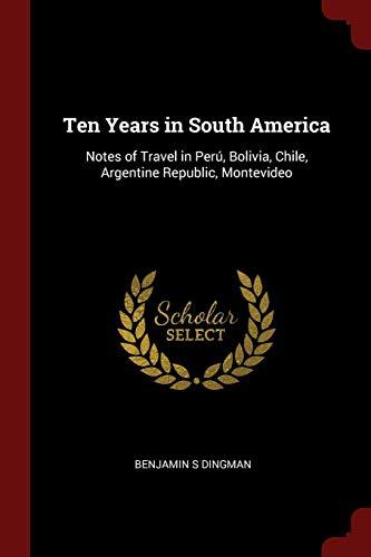 Algopix Similar Product 4 - Ten Years in South America Notes of