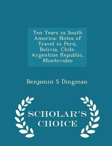 Algopix Similar Product 2 - Ten Years in South America Notes of