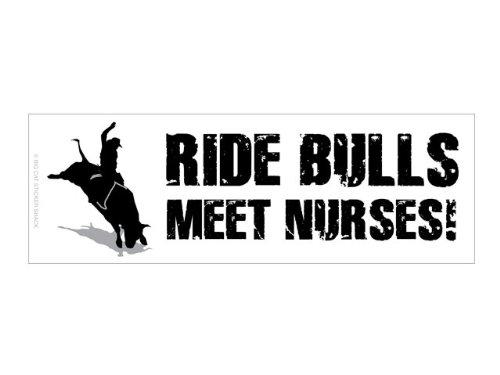 Algopix Similar Product 1 - Ride Bulls Meet Nurses! (Bumper Sticker)