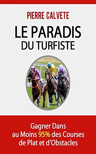 Algopix Similar Product 9 - LE PARADIS DU TURFISTE Comment Gagner