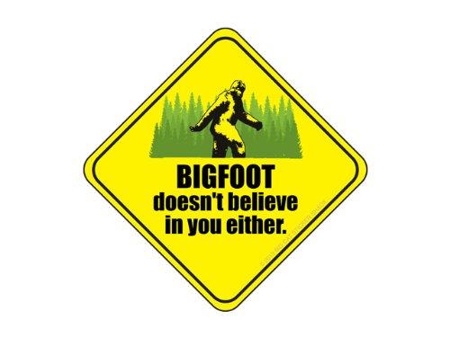 Algopix Similar Product 7 - BIGFOOT doesnt believe in you either