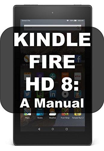 Algopix Similar Product 14 - KINDLE FIRE HD 8: A MANUAL