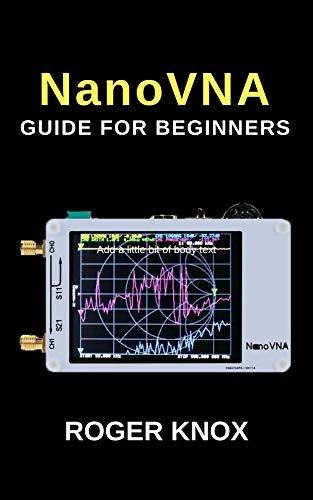Algopix Similar Product 9 - NanoVNA GUIDE FOR BEGINNERS