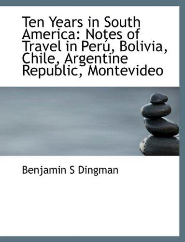 Algopix Similar Product 2 - Ten Years in South America Notes of