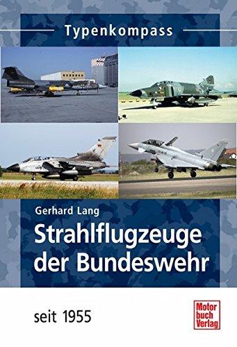 Algopix Similar Product 11 - Strahlflugzeuge der Bundeswehr seit