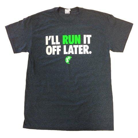 Algopix Similar Product 6 - I'll Run It Off Later T-Shirt (Large)