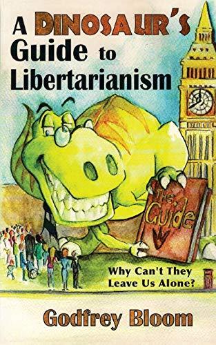 Algopix Similar Product 13 - A Dinosaurs Guide to  Libertarianism