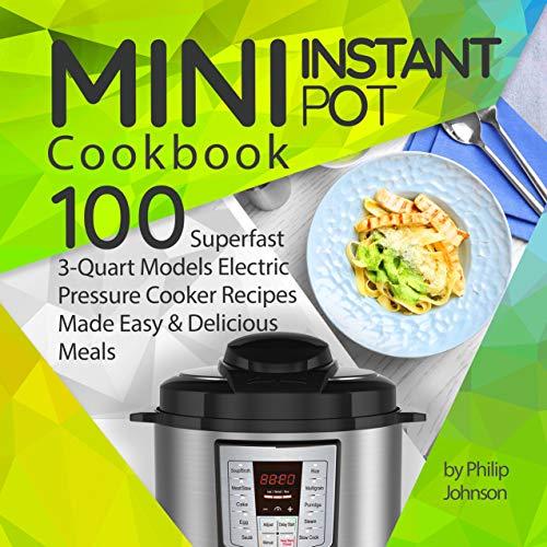 Algopix Similar Product 1 - Mini Instant Pot Cookbook Top 100