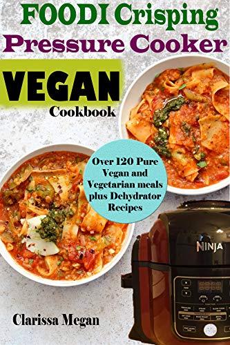 Algopix Similar Product 13 - Foodi Crisping Pressure Vegan Cookbook