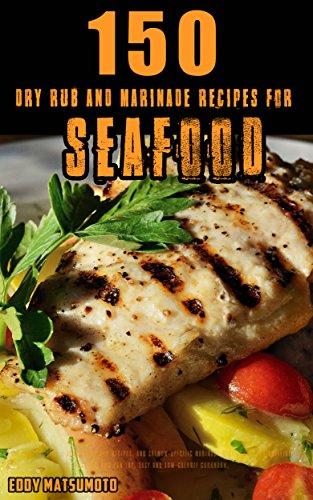 Algopix Similar Product 11 - 150 Dry Rub and Marinade Recipes for