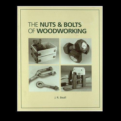 Algopix Similar Product 11 - Beall the Nuts and Bolts of Woodworking
