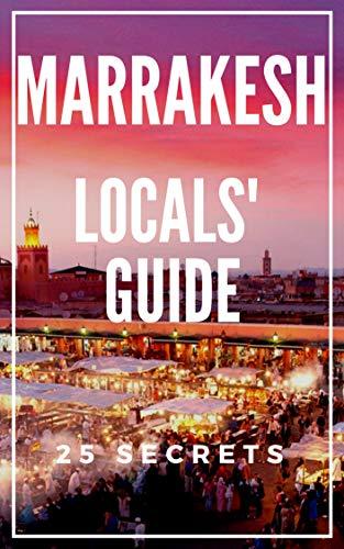 Algopix Similar Product 7 - Marrakesh 25 Secrets 2019  The Locals