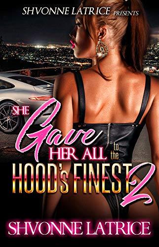 Algopix Similar Product 5 - She Gave Her All to the Hood’s Finest 2