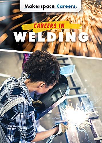 Algopix Similar Product 7 - Careers in Welding (Makerspace Careers)