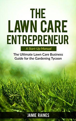 Algopix Similar Product 15 - The Lawn Care Entrepreneur  A StartUp