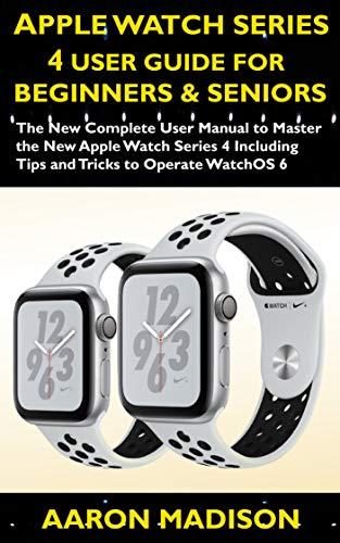 Algopix Similar Product 6 - Apple Watch Series 4 User Guide For