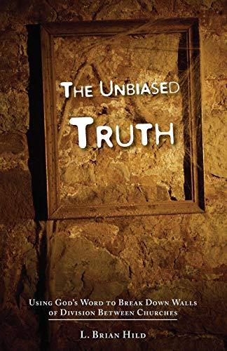 Algopix Similar Product 13 - The Unbiased Truth Using Gods Word to