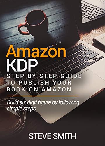 Algopix Similar Product 10 - AMAZON KDP Step By Step Guide to