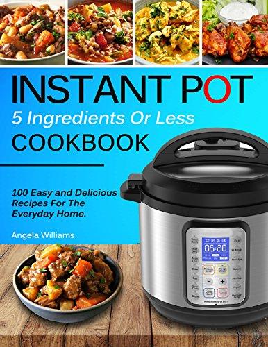 Algopix Similar Product 19 - INSTANT POT COOKBOOK 5 Ingredients or