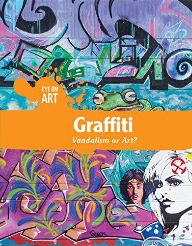 Algopix Similar Product 1 - Graffiti: Vandalism or Art? (Eye on Art)