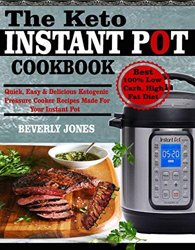 Algopix Similar Product 16 - THE KETO INSTANT POT COOKBOOK Quick