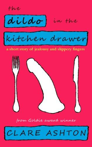 Algopix Similar Product 16 - The Dildo in the Kitchen Drawer  a