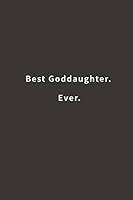 Algopix Similar Product 9 - Best Goddaughter. Ever.: Lined notebook