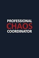 Algopix Similar Product 8 - Professional Chaos Coordinator 6x9