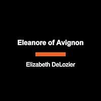 Algopix Similar Product 5 - Eleanore of Avignon: A Novel