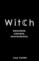 Algopix Similar Product 9 - Witch: Unleashed. Untamed. Unapologetic.
