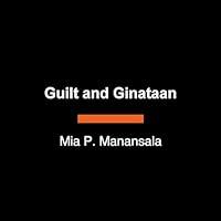 Algopix Similar Product 7 - Guilt and Ginataan A Tita Rosies