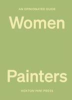 Algopix Similar Product 20 - An Opinionated Guide to Women Painters