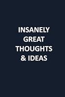 Algopix Similar Product 20 - Insanely Great Thoughts  Ideas 6x9