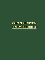 Algopix Similar Product 9 - Construction Daily Log Book Daily