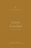 Algopix Similar Product 19 - Christ Crucified A Theology of