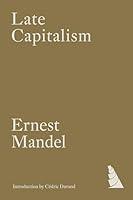 Algopix Similar Product 2 - Late Capitalism (Verso Classics)