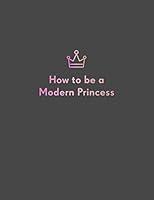 Algopix Similar Product 5 - How to be a Modern Princess
