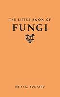Algopix Similar Product 2 - The Little Book of Fungi Little Books