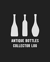 Algopix Similar Product 13 - Antique Bottles Collector Log A Log To