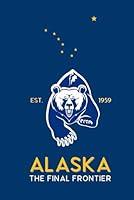 Algopix Similar Product 15 - Alaska Notebook Journal Alaskan Travel