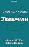 Algopix Similar Product 18 - Understanding Jeremiah The Pastors