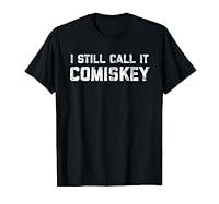 Algopix Similar Product 17 - I STILL CALL IT COMISKEY Chicago