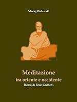 Algopix Similar Product 12 - Meditazione tra Oriente e Occidente Il