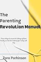 Algopix Similar Product 6 - The Parenting Revolution manual Proven