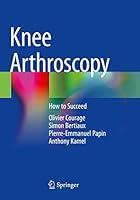 Algopix Similar Product 9 - Knee Arthroscopy: How to Succeed