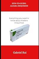 Algopix Similar Product 13 - HOWTOGUIDE ALDARA IMIQUIMOD