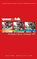 Algopix Similar Product 10 - Always Have, Always Will (Queer as Folk)